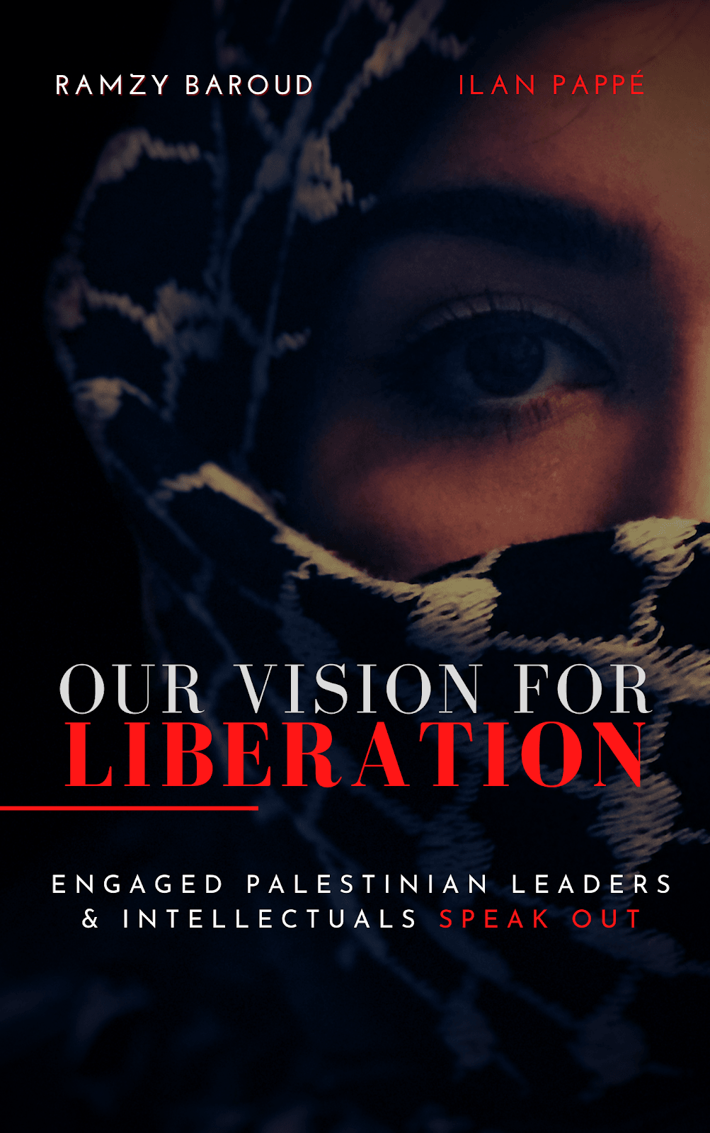 Our Vision For Liberation: Engaged Palestinian Leaders